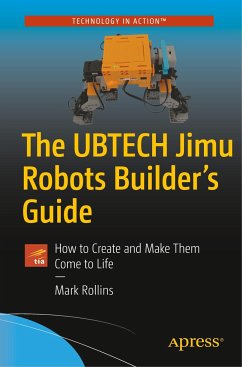 The UBTECH Jimu Robots Builder¿s Guide - Rollins, Mark