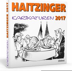 Haitzinger Karikaturen 2017 - Haitzinger, Horst