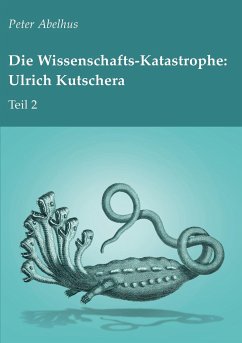 Die Wissenschafts-Katastrophe: Ulrich Kutschera Teil 2 - Abelhus, Peter