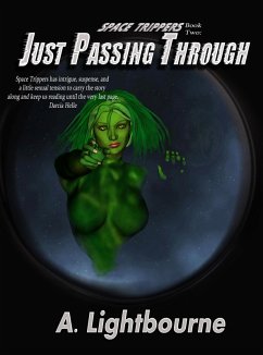 Space Trippers Book 2: Just Passing Through (eBook, ePUB) - Lightbourne, A.