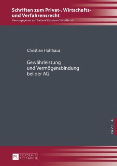 Gewährleistung und Vermögensbindung bei der AG - Holthaus, Christian