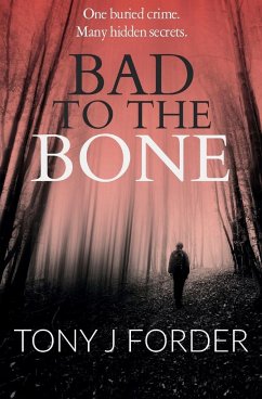 Bad to the Bone - Forder, Tony J.
