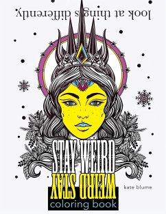 Stay Weird Coloring Book - Blume, Kate