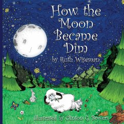 How the Moon became Dim - Wiseman, Ruth