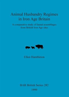 Animal Husbandry Regimes in Iron Age Britain - Hambleton, Ellen