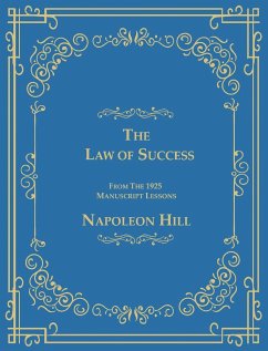 The Law of Success From The 1925 Manuscript Lessons - Hill, Napoleon