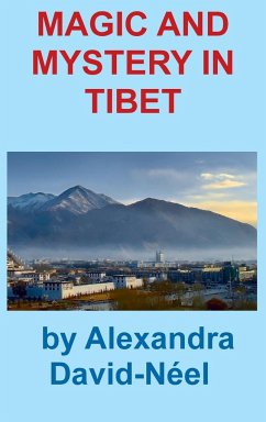 MAGIC AND MYSTERY IN TIBET - David-Neel, Alexandra