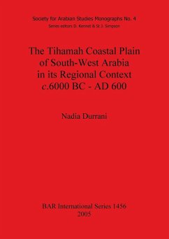 The Tihamah Coastal Plain of South-West Arabia in its Regional Context c. 6000 BC - AD 600 - Durrani, Nadia