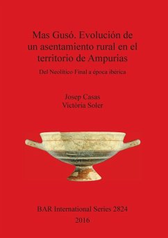 Mas Gusó. Evolución de un asentamiento rural en el territorio de Ampurias - Casas, Josep; Soler, Victòria