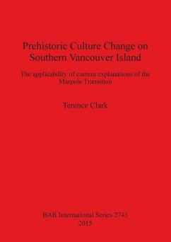 Prehistoric Culture Change on Southern Vancouver Island - Clark, Terence