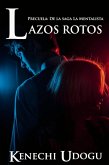 Lazos Rotos: Precuela de la saga La Mentalista (eBook, ePUB) Lazos Rotos: Precuela de la saga La Mentalista (eBook, ePUB)