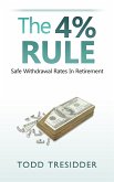 The 4% Rule and Safe Withdrawal Rates in Retirement (Financial Freedom for Smart People) (eBook, ePUB)