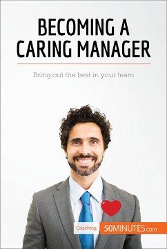 Becoming a Caring Manager (eBook, ePUB) - 50minutes; Chibane, Karima