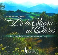 De la sierra al olivar : lo mejor de la cocina tradicional de Jaén - McHarrell, Angélica; Quesada Montilla, José Antonio