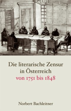 Cover Die literarische Zensur in Österreich von 1751 bis 1848