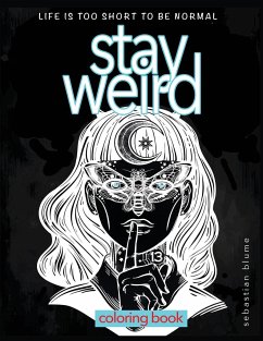 Stay Weird Coloring Book - Blume, Sebastian