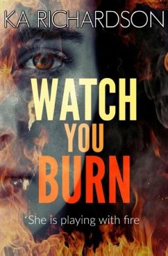 Watch You Burn - Richardson, Ka