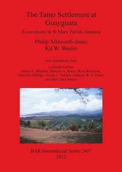 The Taíno Settlement at Guayguata - Allsworth-Jones, Philip; Wesler, Kit W.