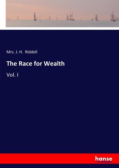 The Race for Wealth - Riddell, Mrs. J. H.