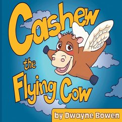 Cashew the Flying Cow - Bowen, Dwayne