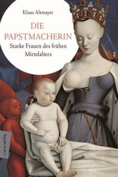 Die Papstmacherin - Altmayer, Klaus