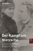 Der Kampf um Nietzsche