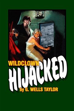 Wildclown Hijacked (The Wildclown Mysteries, #3) (eBook, ePUB) - Taylor, G. Wells