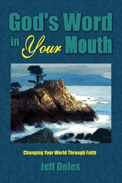 Cover God's Word in Your Mouth: Changing Your World Through Faith (eBook, ePUB)