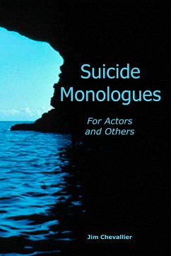 Suicide Monologues for Actors and Others (eBook, ePUB) - Chevallier, Jim