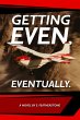 Getting Even. Eventually. (eBook, ePUB) - Bild 1