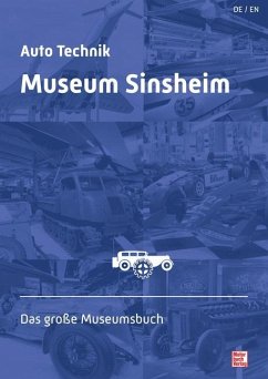 Auto Technik Museum Sinsheim und Speyer: Das große Museumsbuch