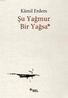 Su Yagmur Bir Yagsa - Erdem, Kamil