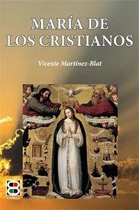 María de los cristianos - Martínez-Blat, Vicente