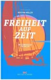 Freiheit auf Zeit