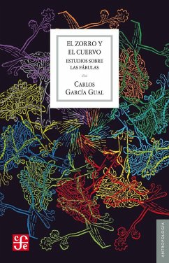 Cover El zorro y el cuervo : estudios sobre las fábulas