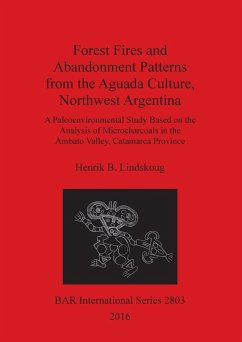 Forest Fires and Abandonment Patterns from the Aguada Culture, Northwest Argentina - Lindskoug, Henrik B.
