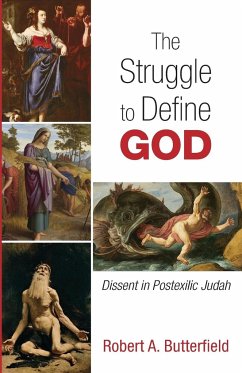 The Struggle to Define God - Butterfield, Robert A.