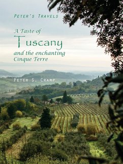 A Taste of Tuscany and the Enchanting Cinque Terre - Cramp, Peter S