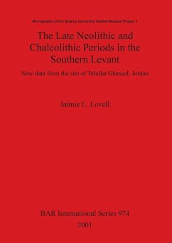 The Late Neolithic and Chalcolithic Periods in the Southern Levant - Lovell, Jaimie L.