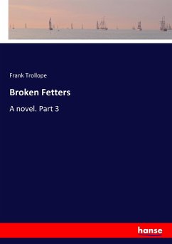 Broken Fetters - Trollope, Frank