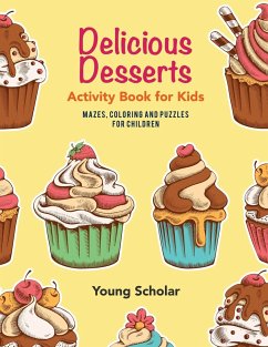 Delicious Desserts Activity Book for Kids - Scholar, Young