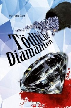 Tödliche Diamanten - Sloet, Rolf Peter