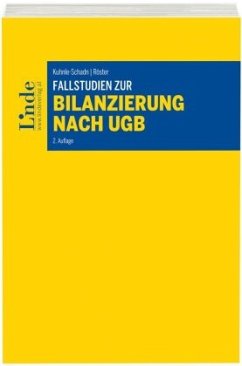 Fallstudien zur Bilanzierung nach UGB (f. Österreich) - Kuhnle-Schadn, Alexandra;Röster, Thomas