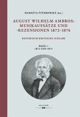 August Wilhelm Ambros: Musikaufsätze und -rezensionen 1872-1876