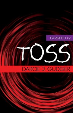 Toss (Guarded, #2) (eBook, ePUB) - Gudger, Darcie J.