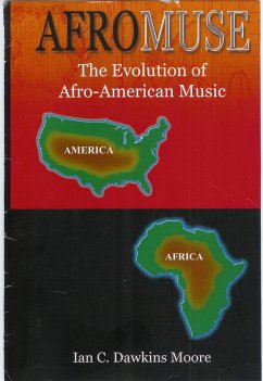 Afro-Muse: The Evolution of African-American Music (eBook, ePUB) - Moore, Ian C. Dawkins