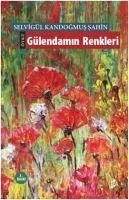 Gülendamin Renkleri - Kandogmus sahin, Selvigül