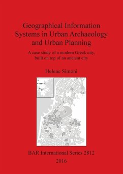 Geographical Information Systems in Urban Archaeology and Urban Planning - Simoni, Helene