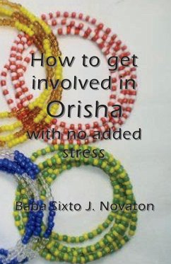 How to get involved in Orisha with no added stress - Novaton, Baba Sixto J.