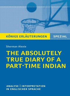 The Absolutely True Diary of a Part-Time Indian. Königs Erläuterungen - Alexie, Sherman